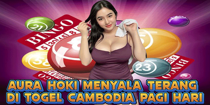Aura Hoki Menyala Terang Di Togel Cambodia Pagi Hari