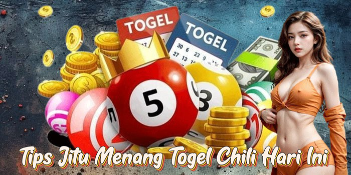 Tips Jitu Menang Togel Chili Hari Ini
