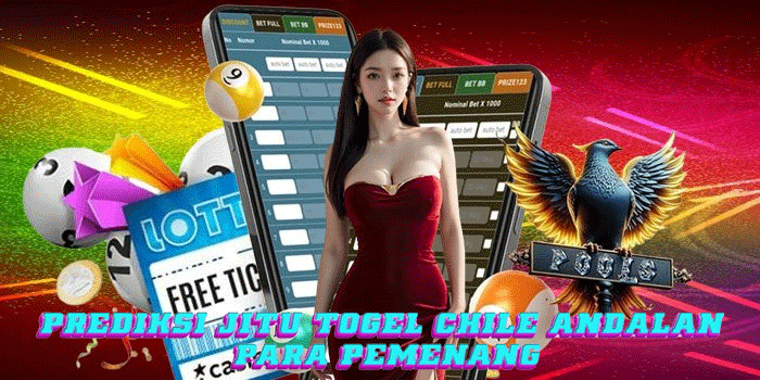 Prediksi Jitu Togel Chile Andalan Para Pemenang